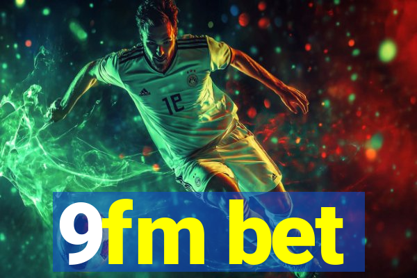 9fm bet